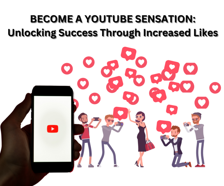 Become a YouTube Sensation: Unlocking Success Through Increased Likes